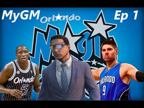 NBA 2k15: MyGM Mode - Ep. 1 || Moving to Orlando!