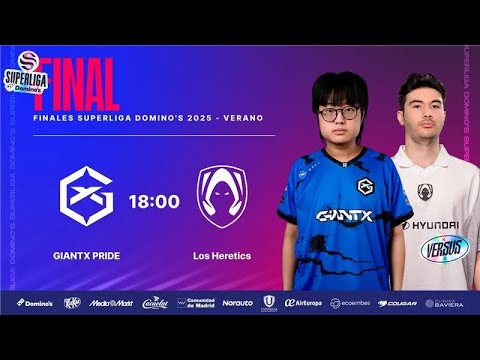 GIANTX PRIDE VS LOS HERETICS - FINAL - SUPERLIGA DOMINO'S - VERANO 2025 - LEAGUE OF LEGENDS