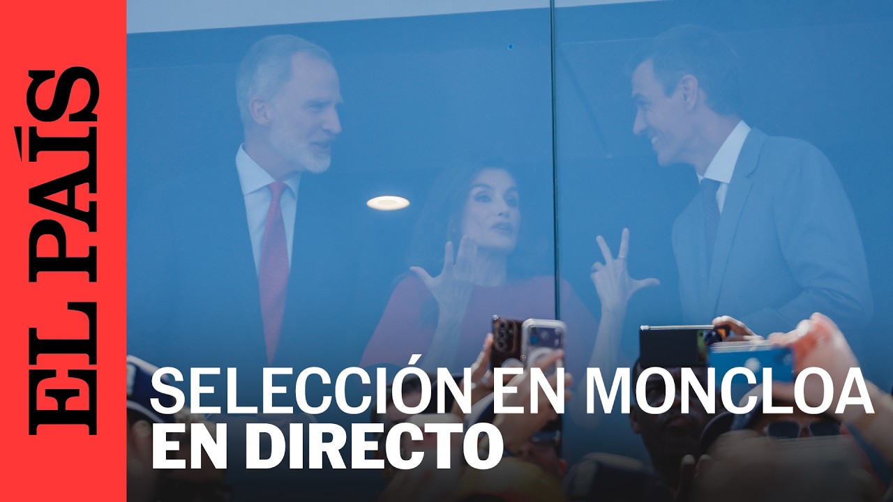 DIRECTO | Pedro Sánchez recibe a la Selección Española de Fútbol en la Moncloa | EL PAÍS