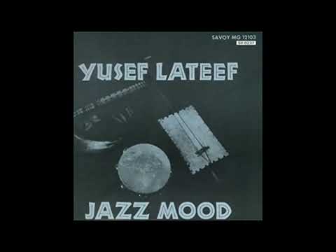 Yusef Lateef - Jazz Mood (1957) (Full Album)