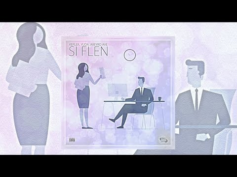 Kepler ft. Yuda & Aveyro Ave - Si Flen (Official Audio)