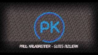 Paul Kalkbrenner - Gutes Nitzwerk (Icke wieder)