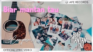 Download lagu 3 Composers - Biar Mantan Tau mp3 Download lagu 3 Composers - Biar Mantan Tau mp3