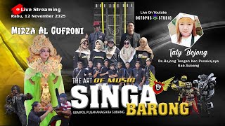 Download lagu 🔴LIVE SINGA BARONG || 12 NOV 2025 || MIRZA AL GUFRONI DS.BOJONGTENGAH PUSAKAJAYA SUBANG mp3