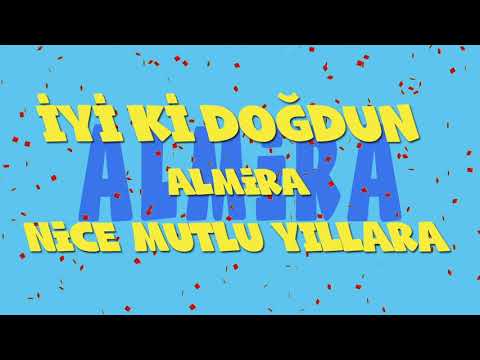 İyi ki doğdun ALMİRA - İsme Özel Ankara Havası Doğum Günü Şarkısı (FULL VERSİYON) (REKLAMSIZ)