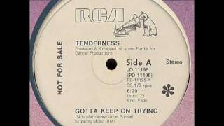 Tenderness - Gotta Keep On Trying 1978
