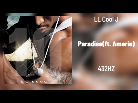 LL Cool J - Paradise (feat. Amerie) [432Hz]