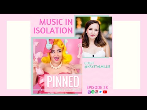 Music in Isolation with Krystal Millie - PINNED Podcast: Episode 28