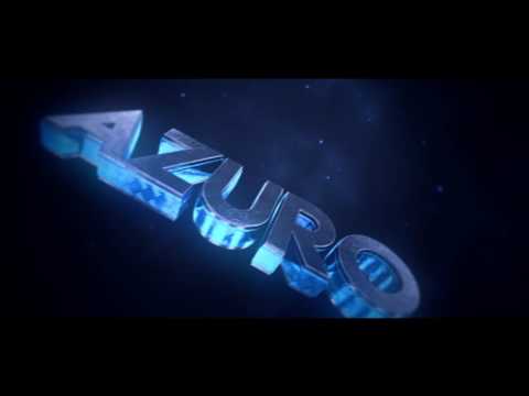 Intro | Azuro | ArashiFX ft.MelloFX [150 LIKES? :O :O]
