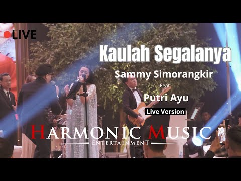 Kaulah Segalanya - Ruth Sahanaya Cover By Harmonic Music Feat Sammy Simorangkir, Putri Ayu