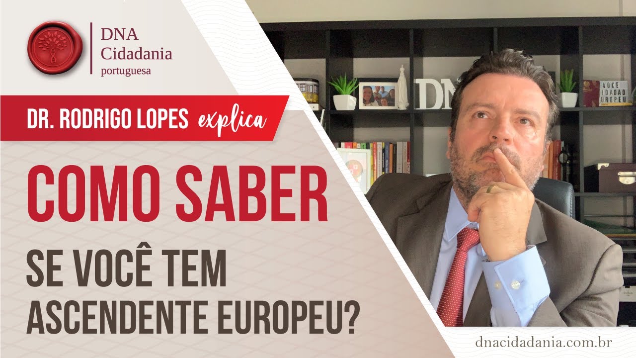 Como Saber se Tem Ascendência Europeia: Primeiro Passo para a Cidadania Portuguesa