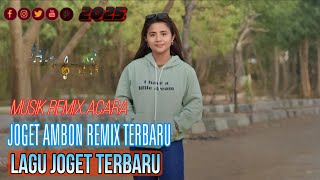 Download lagu LAGU JOGET AMBON REMIX 2025 TERBARU mp3