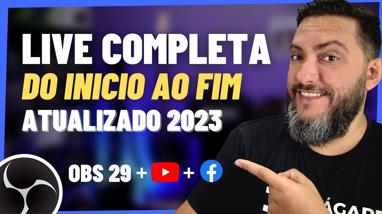 🎥COMO FAZER LIVES DO INÍCIO AO FIM [GUIA COMPLETO 2023] Usando OBS 29 (3 Cam + Youtube + Facebook)