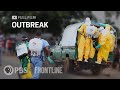 How The World S Deadliest Ebola Outbreak Unfolded Full Documentary FRONTLINE