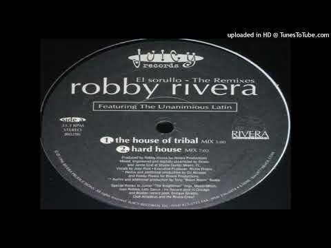 Robby Rivera - El Sorullo (Hard House Mix)