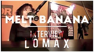 Melt Banana - Interview Lomax