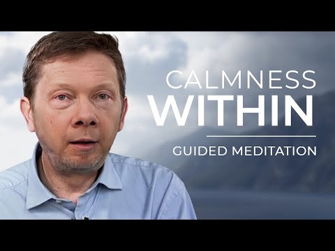 The Calm Within | Guided Meditation by Eckhart Tolle