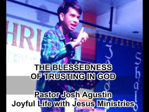 The Blessedness of Trusting in God - Pastor Josh Agustin