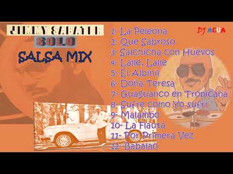 Jimmy Sabater | su Orquesta | Salsa Mix | Salsa Dura | Lo Mejor | Grandes Exitos | Clasica | DJAcua