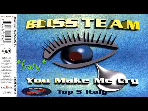 Bliss Team - You make me cry (1995)
