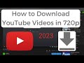 How To Download 720p Video From YouTube Without YouTube Premium Version In 2023