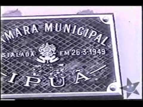 DOCUMENTÁRIO - A CIDADE DE IPUÃ NO ESTADO DE SÃO PAULO 1954 [PORTAL IPUÃ]