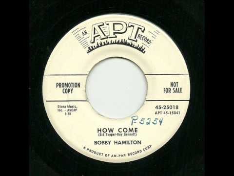 Bobby Hamilton - How Come (APT)