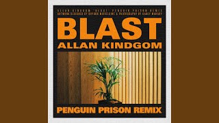 Blast (Penguin Prison Remix)