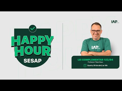 Banner de capa do material gratuito Happy Hour - SESAP RN -  LC 122/94 - Filipe Maux