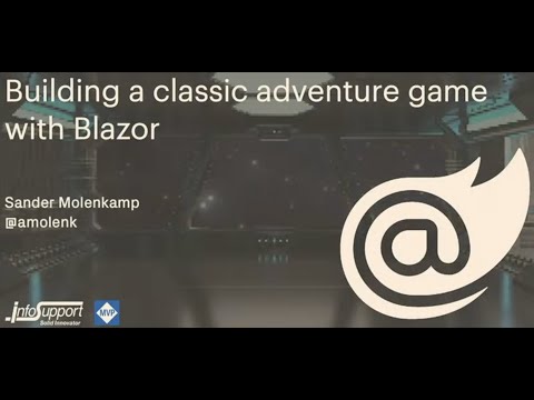 Building a classic adventure game with Blazor - Sander Molenkamp - NDC Oslo 2021