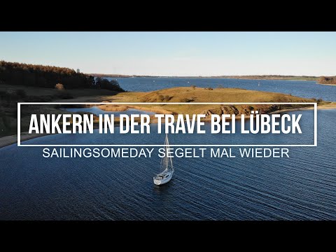 Segeln und Ankern in der Trave mit Sailingsomeday und der Sirius 310 DS