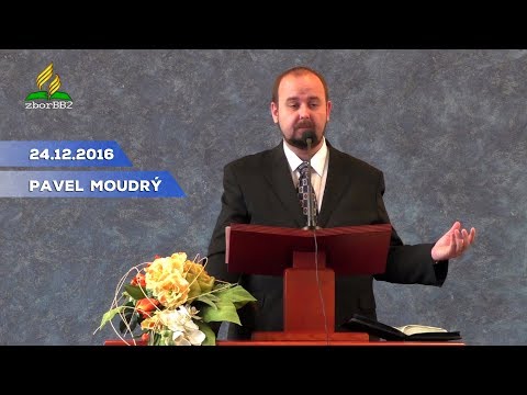 24.12.2016  Pavel Moudrý - Čím by mali byť pre nás Vianoce?