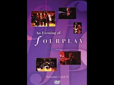 Fourplay and special guests Chaka Khan, Phillip Bailey and Phil Perry "An Evening of Fourplay".