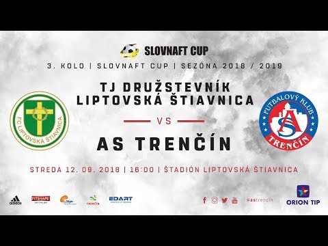 ASTV live: TJ Družstevník Liptovská Štiavnica - AS Trenčín | 3. kolo Slovnaft cupu