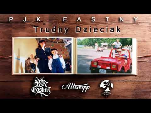 PJK Eastny - Trudny dzieciak