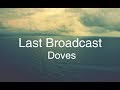 Doves - Last Broadcast lyrics