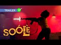 SOOLE - Official Trailer