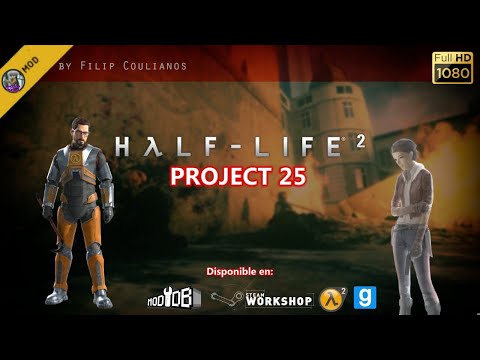 Half-Life 2: Project 25 - Full Walkthrough