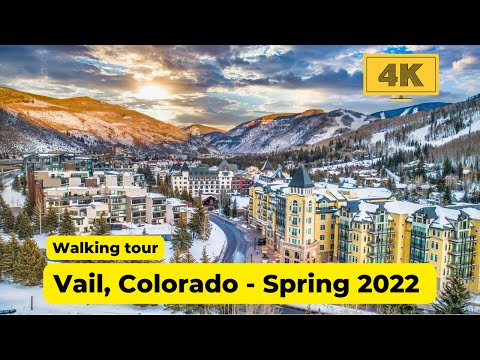 Vail Colorado 4K - Spring 2022 - Virtual tour - Walking tour - Relaxing music - Senic views