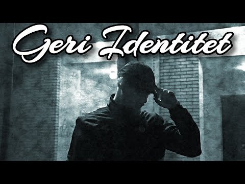 Geri - IDENTITET (Official Video)