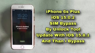 How To iPhone is Disabled iPhone 6s Plus iOS 15.0.2 SIM Bypass By Unlock Tool Update With  iOS New