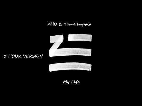ZHU, Tame Impala - My Life (1 HOUR VERSION)