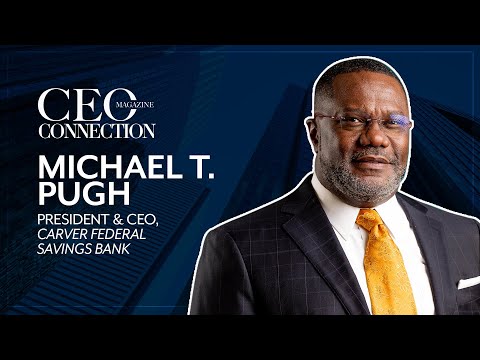 Michael T. Pugh, Carver Federal Savings Bank | CEO Connection