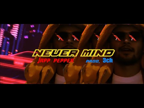 Japp Pepper - Never Mind (Prod.3ch)
