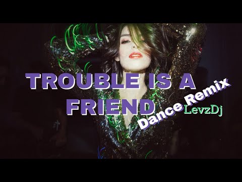 TROUBLE IS A FRIEND (LENKA) DANCE REMIX 2020 LevzDj