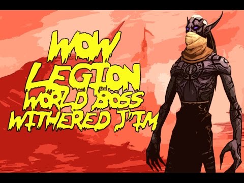 Wow Legion World Boss: Withered J'im w/ Beast Master Huntard