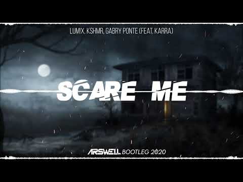 LUM!X, KSHMR, Gabry Ponte (feat. Karra) - Scare Me (ARSWELL BOOTLEG 2020)