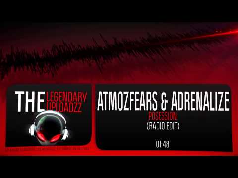 Atmozfears & Adrenalize - Posession [HQ + HD RADIO EDIT]