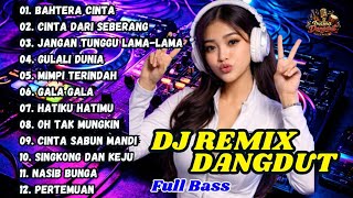 Download lagu DJ REMIX DANGDUT LAWAS 🎧 DJ BAHTERA CINTA || DJ CINTA DARI SEBERANG || FULL BASS TERBARU mp3 Download lagu DJ REMIX DANGDUT LAWAS 🎧 DJ BAHTERA CINTA || DJ CINTA DARI SEBERANG || FULL BASS TERBARU mp3