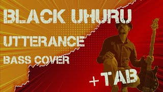 BLACK UHURU-UTTERANCE [Bass Cover]+TAB